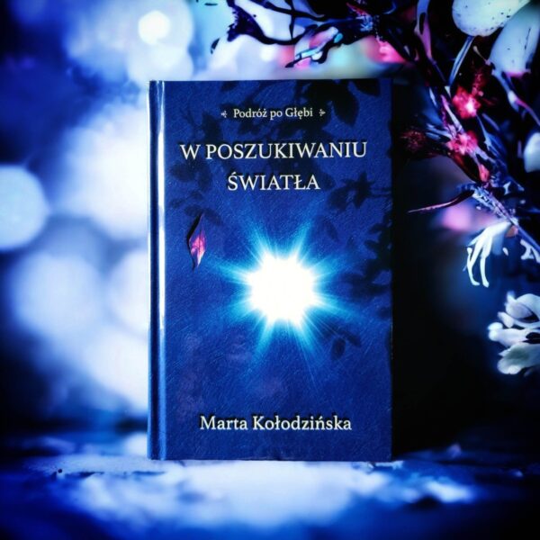 2. Ksiazka terapeutyczno rozwojowa W poszukiwaniu Swiatla 43z